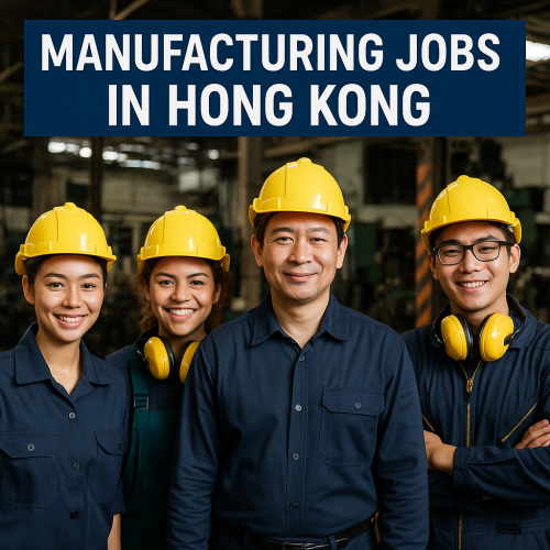 Manufacturing Jobs in Hong Kong